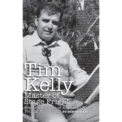 Tim Kelly - Master of Stage Fright (hardback) - Hardcover