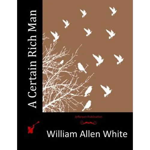 A Certain Rich Man - Paperback