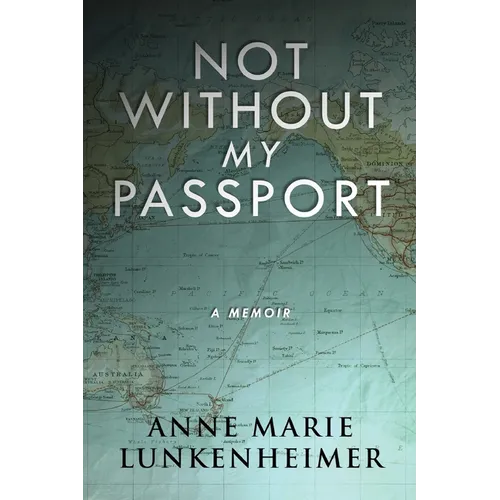Not Without My Passport: A Memoir - Paperback