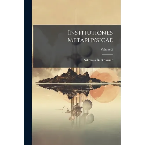 Institutiones Metaphysicae; Volume 2 - Paperback