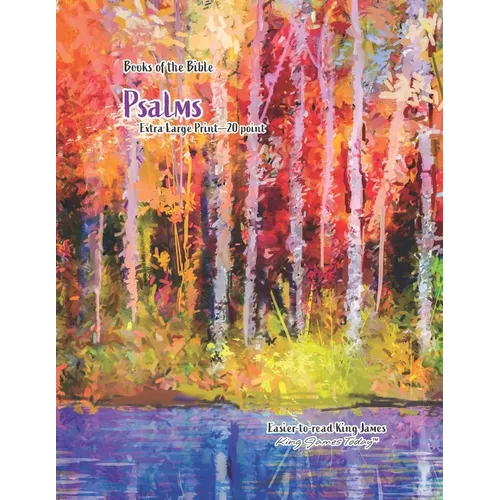 Books of the Bible Psalms Extra Large Print 20 Point: Easier-To-read King James, King James Today - Paperback