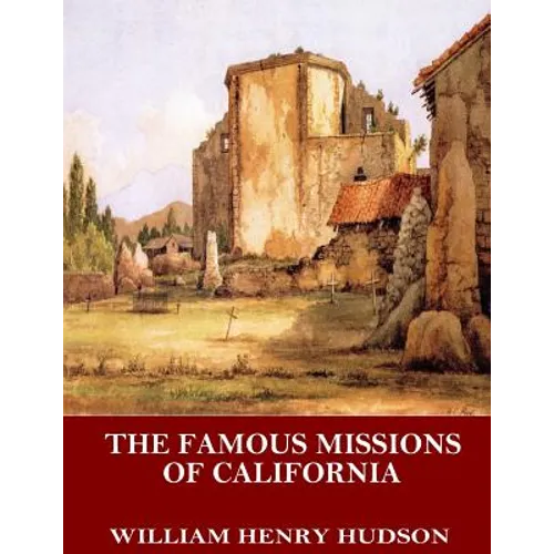 The Famous Missions of California - Paperback