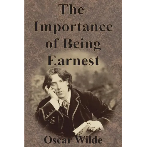 The Importance of Being Earnest - Paperback