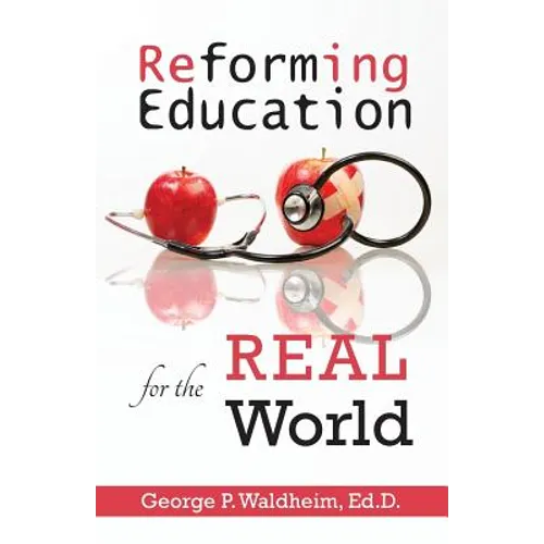 Reforming Education for the Real World - Paperback