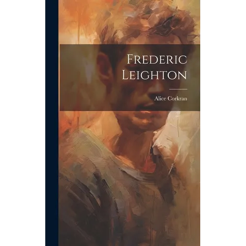 Frederic Leighton - Hardcover
