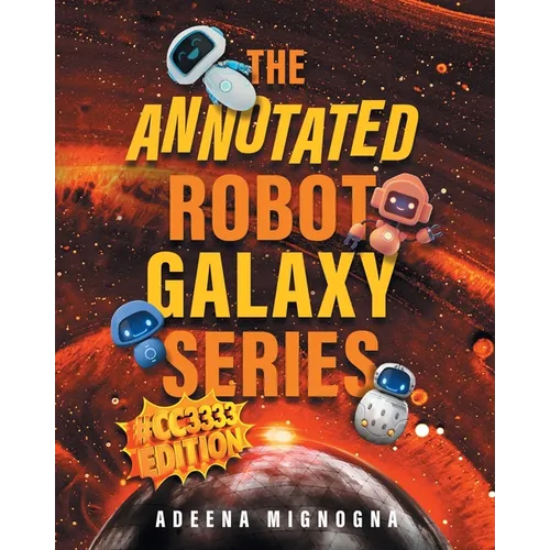 The Annotated Robot Galaxy Series #CC3333 Edition - Paperback
