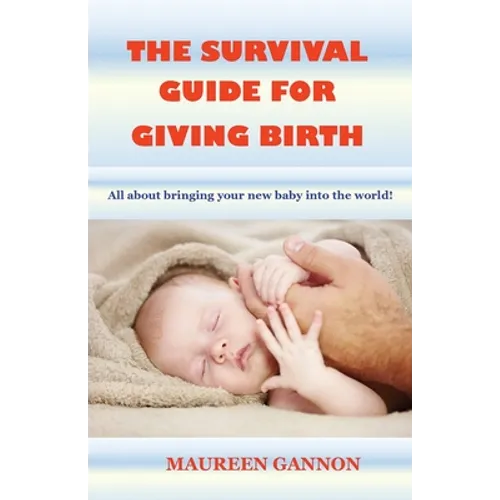 The Survival Guide For Giving Birth - Paperback