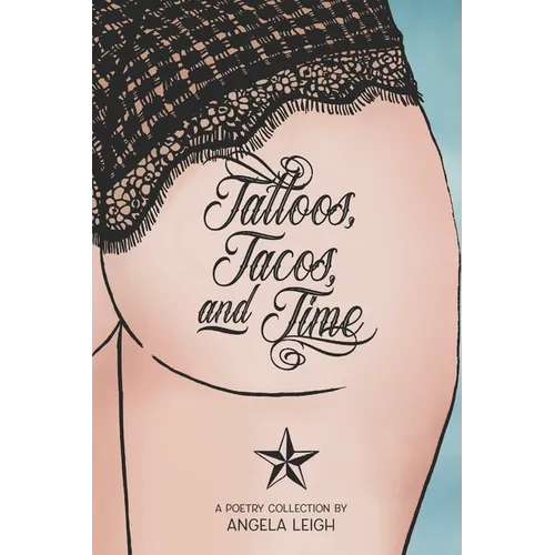 Tattoos, Tacos, and Time - Paperback