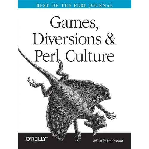 Games, Diversions, and Perl Culture: Best of the Perl Journal - Paperback