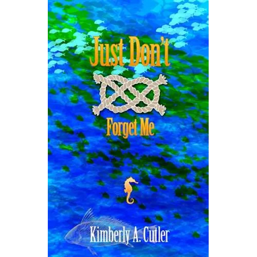 Just Don't Forget Me - Paperback