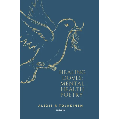 Healing Doves: Mental Health Poetry - Paperback