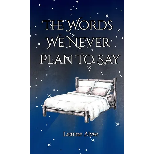 The Words We Never Plan To Say - Paperback