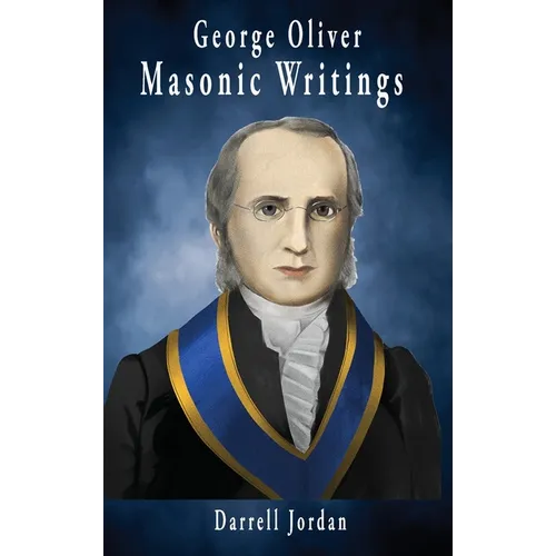 George Oliver Masonic Writings - Hardcover