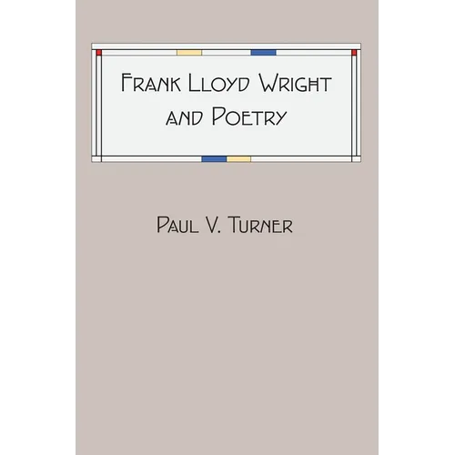 Frank Lloyd Wright and Poetry - Paperback