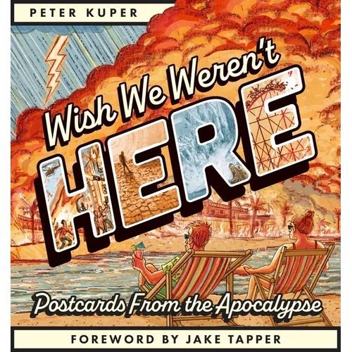 Wish We Weren't Here: Postcards from the Apocalypse - Paperback