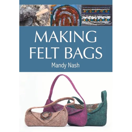 Making Felt Bags - Paperback