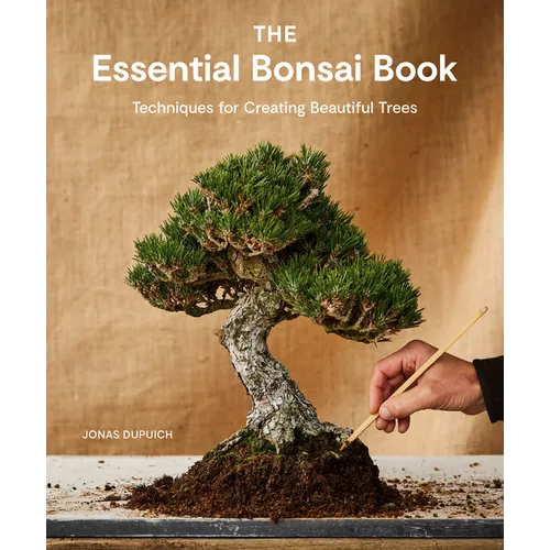 The Essential Bonsai Book: Techniques for Creating Beautiful Trees