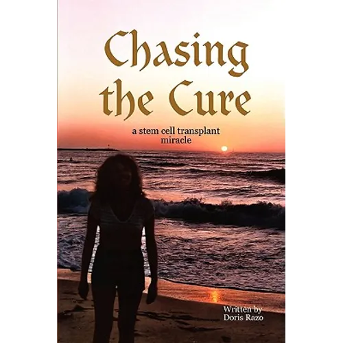 Chasing the Cure - Hardcover