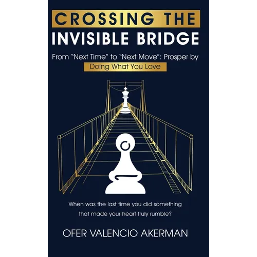 Crossing the Invisible Bridge: From 