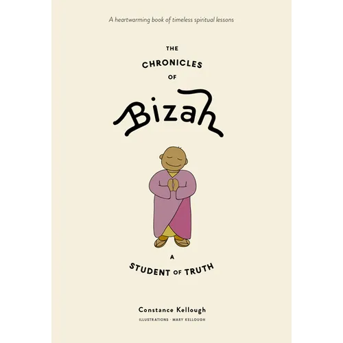 The Chronicles of Bizah, a Student of Truth - Hardcover
