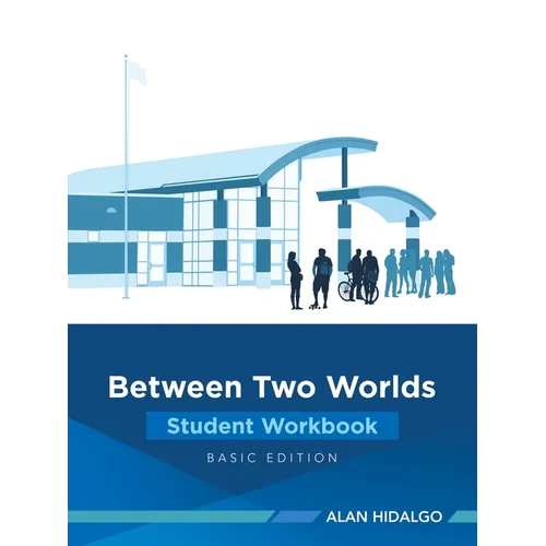 Between Two Worlds Student Workbook: Basic Edition - Paperback