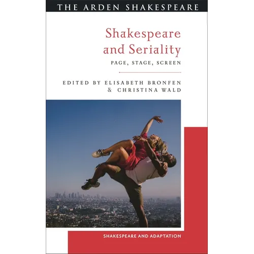 Shakespeare and Seriality: Page, Stage, Screen - Paperback