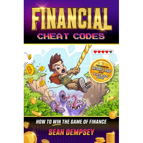 Financial Cheat Codes: How to Win the Game of Finance - Paperback