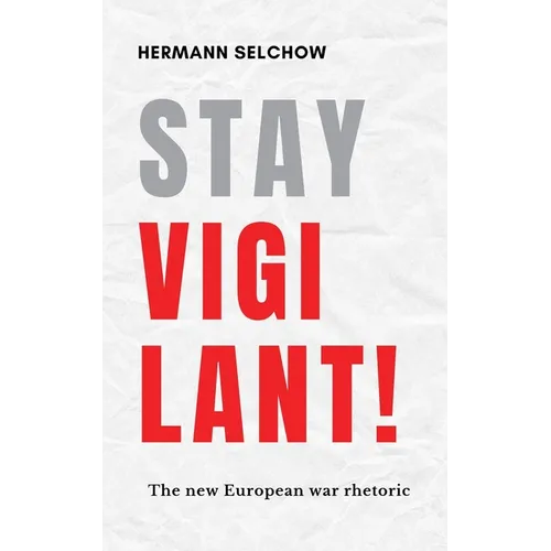 Stay vigilant! The new European war rhetoric - Paperback