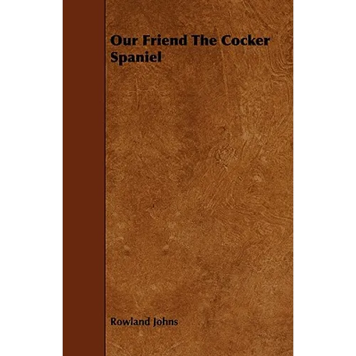 Our Friend The Cocker Spaniel - Paperback