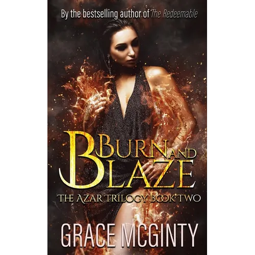 Burn And Blaze: The Azar Trilogy: Book Two - Paperback