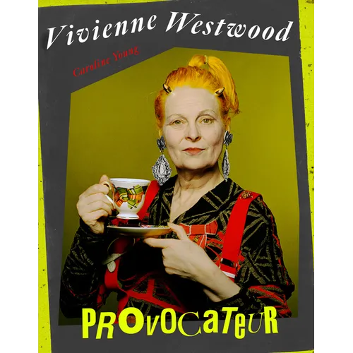 Vivienne Westwood: Provocateur - Hardcover