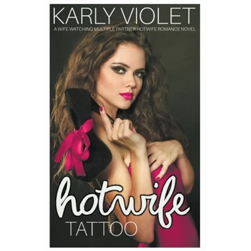 Hotwife Tattoo - A Wife Watching Multiple Partner Hotwife Romance Novel - Paperback