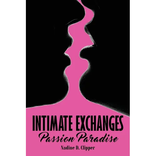 Intimate Exchanges: Passion Paradise - Paperback