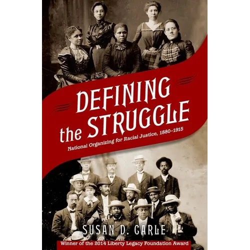 Defining the Struggle: National Organizing for Racial Justice, 1880-1915 - Paperback