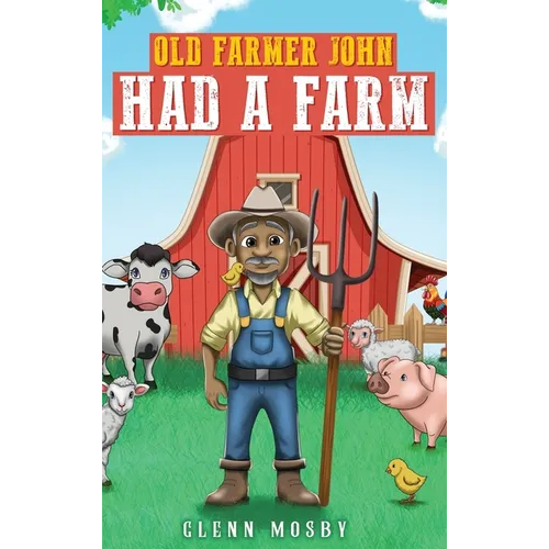 Old Farmer John Had a Farm - Hardcover