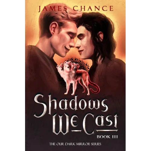 Shadows We Cast: An M/M Paranormal Shifter Romantic Fantasy - Paperback