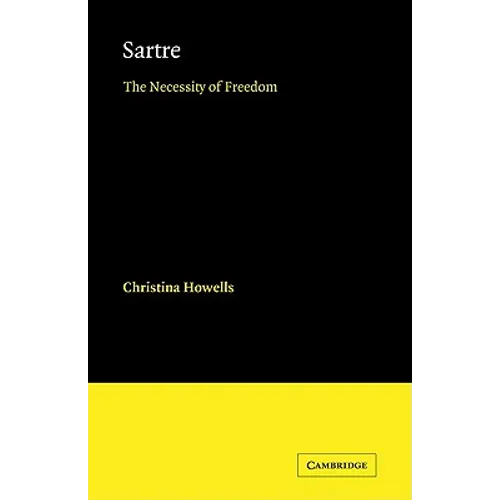 Sartre: The Necessity of Freedom - Paperback