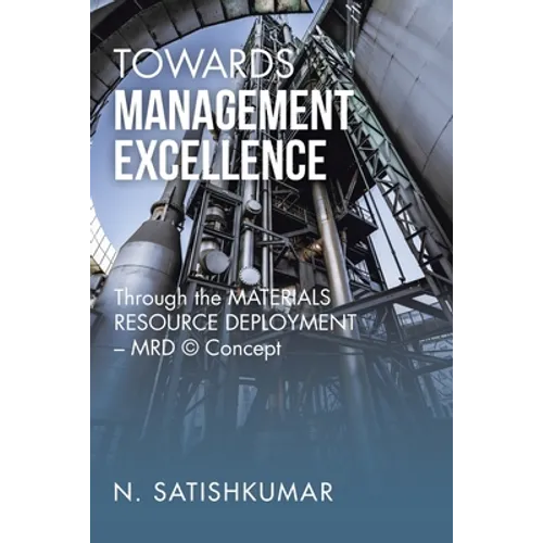 Towards Management Excellence: Through the Materials Resource Deployment - Mrd (c) Concept - Paperback