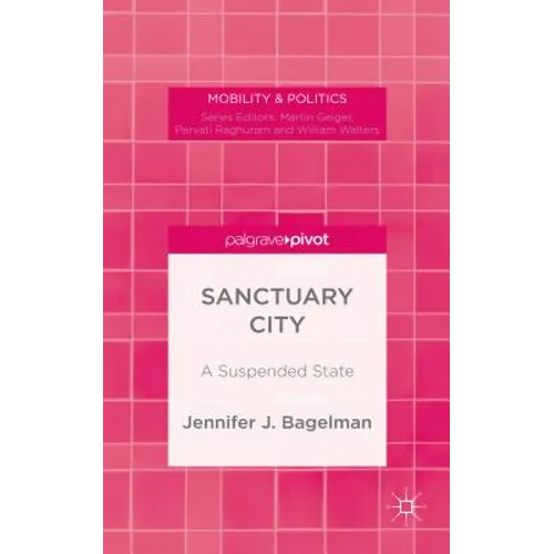 Sanctuary City: A Suspended State - Hardcover