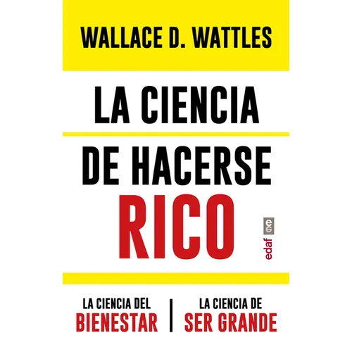 Ciencia de Hacerse Rico Y Otras Obras, La - Paperback