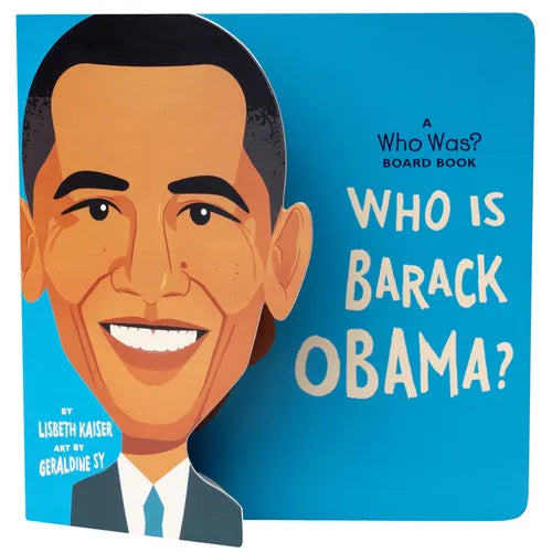 Who Is Barack Obama?: A Who Was? Board Book - Board Book