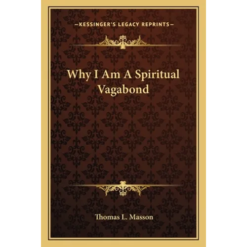 Why I Am A Spiritual Vagabond - Paperback