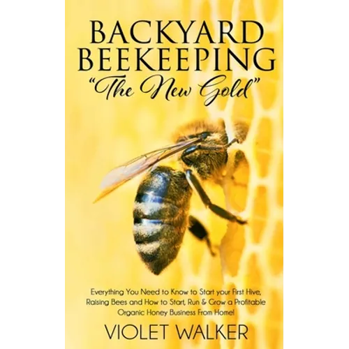 Backyard Beekeeping: 