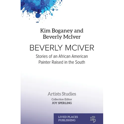 Beverly McIver: Stories of an African American Painter Raised in the South - Paperback