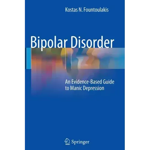 Bipolar Disorder: An Evidence-Based Guide to Manic Depression - Paperback