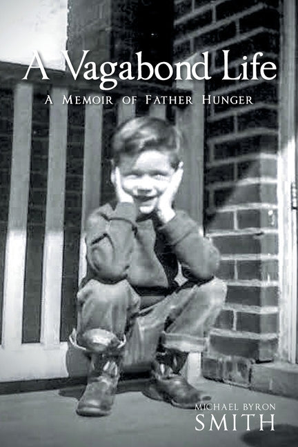A Vagabond Life: A Memoir of Father Hunger - Paperback