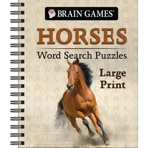 Brain Games - Horses Word Search Puzzles - Large Print + a Fact with Every Puzzle - Spiral