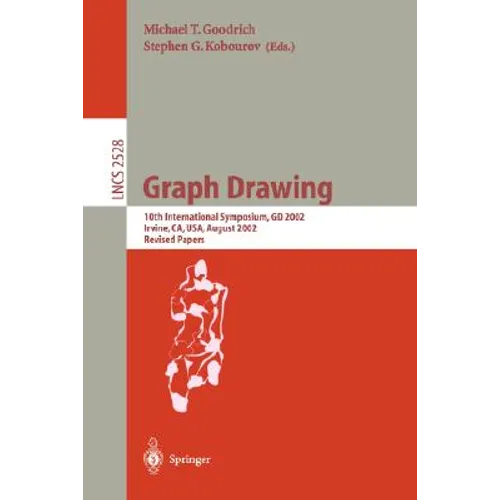 Graph Drawing: 10th International Symposium, GD 2002, Irvine, Ca, Usa, August 26-28, 2002, Revised Papers - Paperback