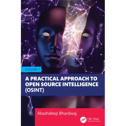 A Practical Approach to Open Source Intelligence (OSINT) - Volume 1 - Paperback