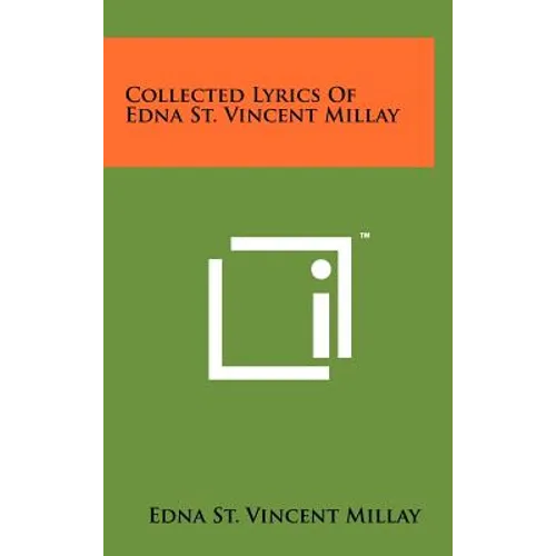 Collected Lyrics Of Edna St. Vincent Millay - Hardcover